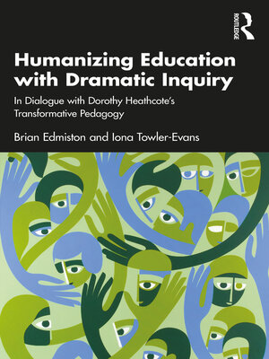 cover image of Humanizing Education with Dramatic Inquiry